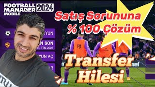 FM 24 MOBİLE Hile Transfer Hilesi ve Satış Sorunu  100 Çözümü FOOTBALL Manager 2024 Mobile [upl. by Eustatius]