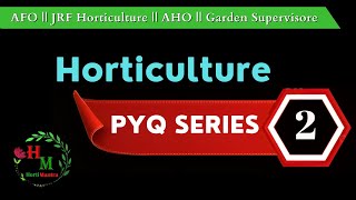 Horticulture PYQ Series2  MCQS Horticulture  PYQ Horticulture  PYQ Horticulture 2 [upl. by Dekeles]