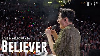 HENRY Believer Live in Melbourne [upl. by Orvan700]