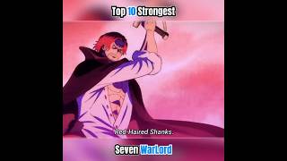 Top 10 Strongest One Piece Seven WarLord [upl. by Nomyad]