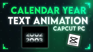 Calendar Year Text Animation In CapCut PC [upl. by Aseyt]