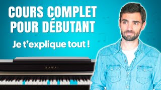 Cours COMPLET spécial DÉBUTANT pour APPRENDRE le Piano [upl. by Arrekahs233]