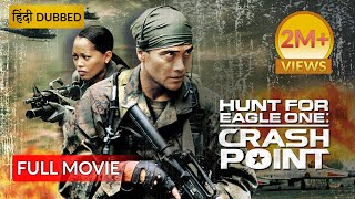 HUNT FOR EAGLE ONE CRASH POINT  Hollywood Movie Hindi Dubbed  Action Movie [upl. by Suedama]