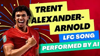 Trent AlexanderArnold Liverpool Song 2023  Performed by AI WARNING INVOLVES WESTLIFE [upl. by Craig]