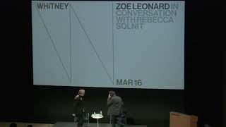 Zoe Leonard in Conversation with Rebecca Solnit  Live from the Whitney [upl. by Silver]