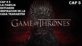 Juego De Tronos La Familia Estuardo inspiracion de la Casa Targaryen Cap5 Anecdota del Día Destr [upl. by Elwyn]