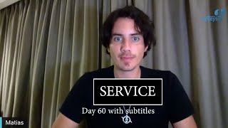 Day 60 SERVICE  Matias De Stefano  with subtitles [upl. by Vernier]