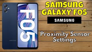 How to Fix Proximity Sensor Not Working Samsung Galaxy F05  Proximity Sensor Settings tutorial [upl. by Essile]