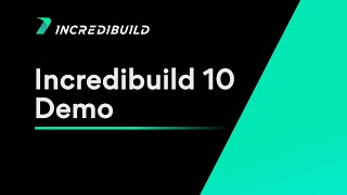 Incredibuild 10 Walkthrough Demo [upl. by Biddie]