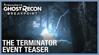 Tom Clancy’s Ghost Recon Breakpoint The Terminator Event Teaser  Ubisoft NA [upl. by Erme]