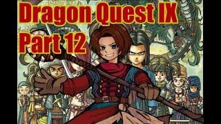 Exalin Plays Dragon Quest IX Part 12 [upl. by Atiuqihc]