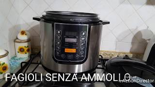 FAGIOLI SENZA AMMOLLO CON PENTOLA A PRESSIONE ELETTRICA [upl. by Oni]