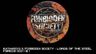 Katharsys amp Forbidden Society  LORDS OF THE STEEL [upl. by Aicilaanna]