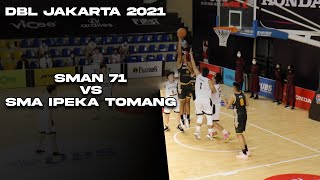 DBL Jakarta 2021  SMAN 71 vs SMA Ipeka Tomang Highlights [upl. by Eilerua]