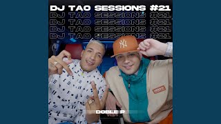 DOBLE P  DJ TAO Turreo Sessions 21 [upl. by Dnomayd]