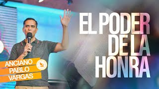 El Poder de la Honra  Anciano Pablo Vargas [upl. by Clementas18]