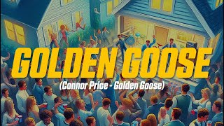 Connor Price  Golden Goose Lyric Video [upl. by Sally]