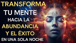 ✨MEDITACIÓN para PROGRAMAR TU MENTE hacia la ABUNDANCIA y el ÉXITO Mientras Duermes  YO SOY✨ [upl. by Mcarthur965]