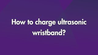 How to Charge My Ultrasonic Wristband [upl. by Toft]