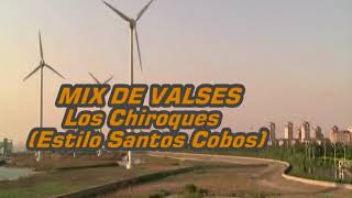 MIX DE VALSES  Los Chiroques Estilo Santos Cobos [upl. by Ellenet]