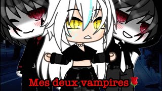 Mes deux vampires🌹  part 2  🍷 [upl. by Nosreh]