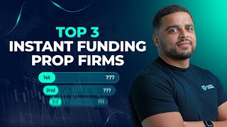 Top 3 Instant Funding Prop Firms [upl. by Rowe]