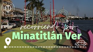 RECORRIENDO DESDE EL CORAZON DE LA CIUDAD DE MINATITLÁN VERACRUZ  MALECÓN  AV JUSTO SIERRA  2023 [upl. by Willetta]