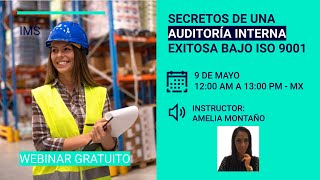 WEBINAR Secretos de una Auditoría Interna Exitosa bajo ISO 9001 [upl. by Dolli120]