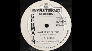 J C Lodge  Make It Up To You [upl. by Cox]