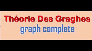 le graphe complele [upl. by Enida]