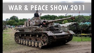 War amp Peace Show 2011 Panzer IV Ram M18 Sherman [upl. by Ainirtak362]