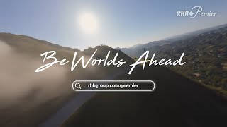 Be Worlds Ahead with RHB Premier [upl. by Sagerman]