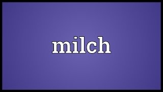 Milch Meaning [upl. by Aseek361]