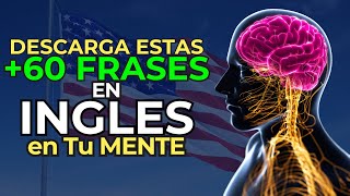 🤓 FIJA 60 FRASES CLAVE EN TU MENTE PARA HABLAR INGLÉS CON CONFIANZA 💪 [upl. by Aicelaf859]