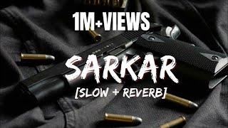 Sarkar Jaura Phagwara SlowedReverb [upl. by Cyrillus]