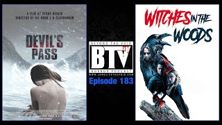 COLD AF HORROR MOVIES Devils Pass 2013 amp Witches in the Woods 2019 REVIEWS  Ep183 BTV [upl. by Latsyrhc104]