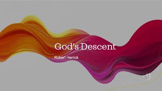 Gods Descent by Robert Herrick [upl. by Raymund]