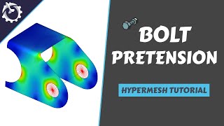 Hypermesh Bolt Pretension Analysis Optistruct Tutorial [upl. by Mair]