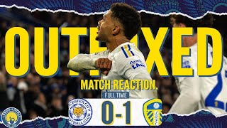 LEEDS OUTFOX LEICESTER LEICESTER 0  1 LEEDS MATCH REACTION [upl. by Ayatnwahs]