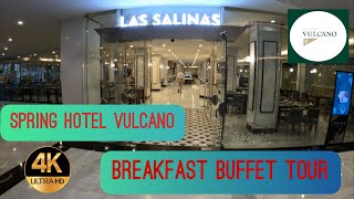 Spring Hotel Vulcano  Breakfast Buffet Tour  Playa De Las Americas Tenerife [upl. by Lem638]