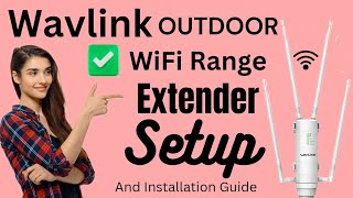 WAVLINK Outdoor Long Range WiFi Extender Setup amp Installation Quick Guide [upl. by Htebsil398]