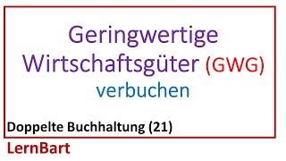 Geringwertige Wirtschaftsgüter GWG verbuchen  Doppelte Buchhaltung Teil 21 [upl. by Nelyaw]