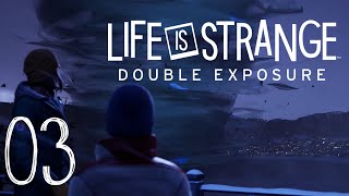 Là cest vraiment la cata  Life Is Strange  Double Exposure 03 [upl. by Nosiaj388]