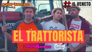 EL TRATTORISTA  Il Veneto Imbruttito amp Radiosboro feat Dellino Farmer [upl. by Ayamahs]