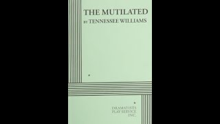 Casual reading of the play quotThe Mutilatedquot by Tennessee Williams [upl. by Matuag897]