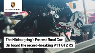 Nürburgring Lap Record On Board the 911 GT2 RS [upl. by Jacoba]