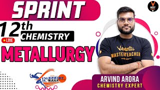 Metallurgy  Full Chapter Revision  CBSE 12th Board Sprint  NCERT Chemistry  Arvind Arora [upl. by Sorensen]