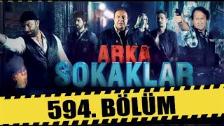 ARKA SOKAKLAR 594 BÖLÜM  FULL HD  SEZON FİNALİ [upl. by Cormac806]