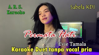 PERMATA HATI Sabella KDIKaraoke Duet tanpa vokal pria [upl. by Negam272]