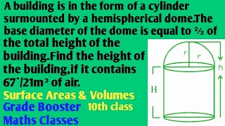 A building is in the form of a cylinder surmounted by a hemispherical domeThe base diameter of [upl. by Chesnut]